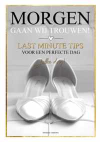 Morgen gaan wij trouwen! - Monique Verburg - Paperback (9789464481181)