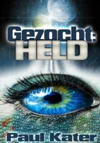 Gezocht: held - Paul Kater - Paperback (9789402119237)