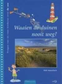 Waaien De Duinen Nooit Weg?