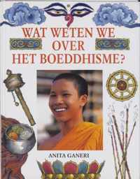 Wat Weten We Over Boeddhisme ?