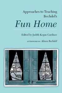 Approaches to Teaching Bechdel's Fun Home