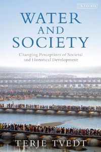 Water and Society Changing Perceptions of Societal and Historical Development