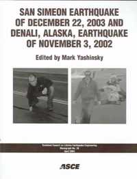 San Simeon Earthquake of December 22, 2003 and Denali, Alaska, Earthquake of November 3, 2002