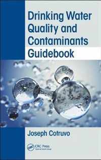 Drinking Water Quality and Contaminants Guidebook