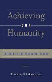 Achieving Our Humanity