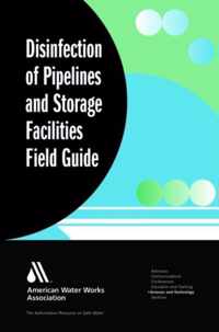 Disinfection of Pipelines and Storage Facilities Field Guide