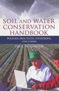 Soil and Water Conservation Handbook: Policies, Practices, Conditions, and Terms