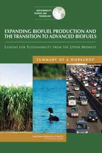 Expanding Biofuel Production and the Transition to Advanced Biofuels: Lessons for Sustainability from the Upper Midwest