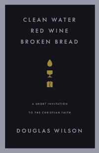 Clean Water, Red Wine, Broken Bread