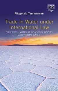 Trade in Water Under International Law