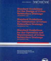 Standard Guidelines for the Design, Installation, Maintenance and Operation of Urban Subsurface Drainage, ASCE/EWRI 12-, 13-, 14-05