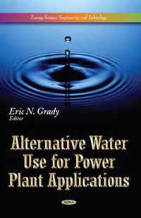 Alternative Water Use for Power Plant Applications