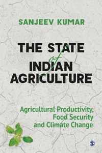 The State of Indian Agriculture: Agricultural Productivity, Food Security and Climate Change