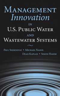 Management Innovation in U.S. Public Water and Wastewater Systems