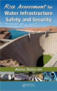 Risk Assessment for Water Infrastructure Safety and Security