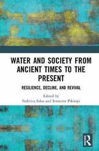 Water and Society from Ancient Times to the Present