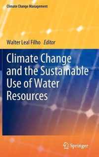 Climate Change and the Sustainable Use of Water Resources