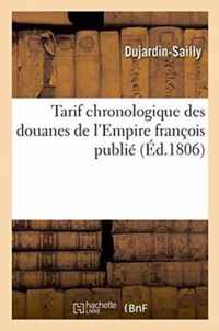 Tarif Chronologique Des Douanes de l'Empire Francois