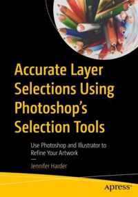 Accurate Layer Selections Using Photoshop&apos;s Selection Tools
