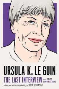 Ursula Le Guin: The Last Interview