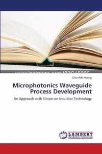 Microphotonics Waveguide Process Development