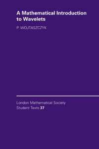 A Mathematical Introduction to Wavelets