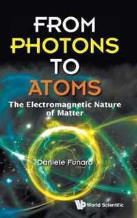 From Photons To Atoms