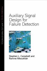 Auxiliary Signal Design for Failure Detection