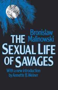 The Sexual Life of Savages in North-Western Melanesia