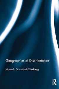 Geographies of Disorientation