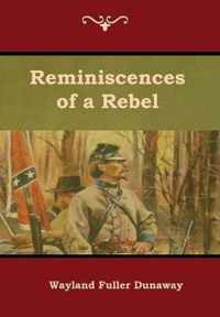 Reminiscences of a Rebel