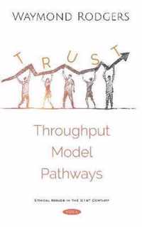 Trust Throughput Modeling Pathways