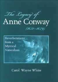 The Legacy of Anne Conway (1631-1679)