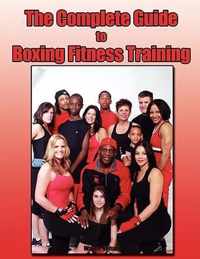 The Complete Guide to Boxing Fitness Training