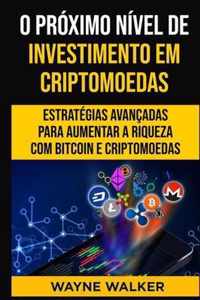 O Proximo Nivel de Investimento em Criptomoedas