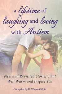 A Lifetime of Laughing and Loving with Autism