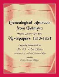 Genealogical Abstracts from Palmyra, Wayne County, New York, Newspapers 1810-1854