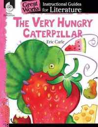 The Very Hungry Caterpillar: An Instructional Guide for Literature