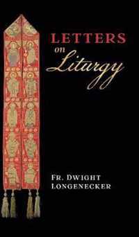 Letters on Liturgy