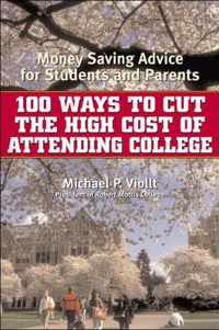 100 Ways to Cut the High Cost of Attending College