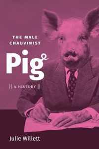 The Male Chauvinist Pig