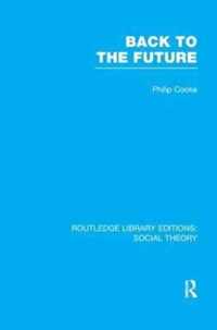 Back to the Future (Rle Social Theory): Modernity, Postmodernity and Locality