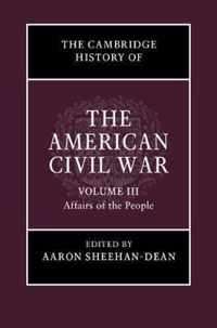 The Cambridge History of the American Civil War: Volume 3, Affairs of the People