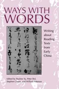 Ways with Words - Writing about Reading Texts from Early China