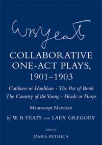 Collaborative One-Act Plays, 1901-1903 ( Cathleen ni Houlihan,   The Pot of Broth,   The Country of the Young,   Heads or Harps )