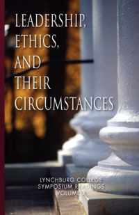 Leadership, Ethics, and Their Circumstances