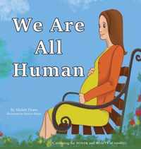 We Are All Human