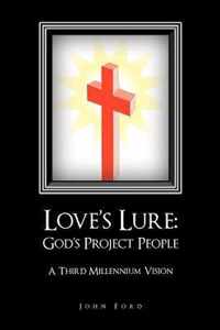 Love's Lure: God's Project People