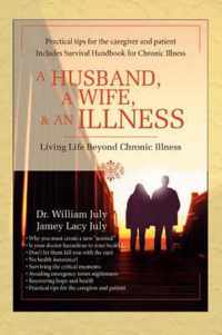 Husband, A Wife, & An Illness