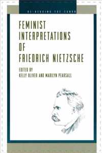 Feminist Interpretations of Friedrich Nietzsche